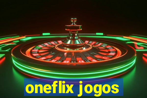 oneflix jogos